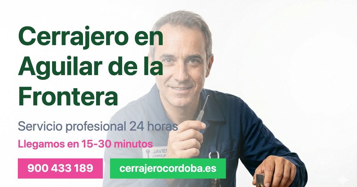 Cerrajero en Aguilar de la Frontera